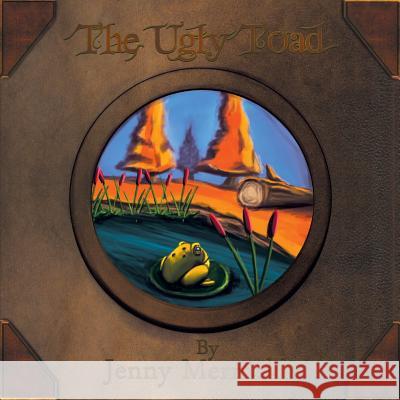 The Ugly Toad Jenny Mernickle, Matthew Hanisch, Chantel Mernickle 9781460275580 FriesenPress - książka