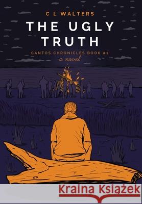 The Ugly Truth: Cantos Chronicles 2 CL Walters 9781734256840 Mixed Plate Press - książka