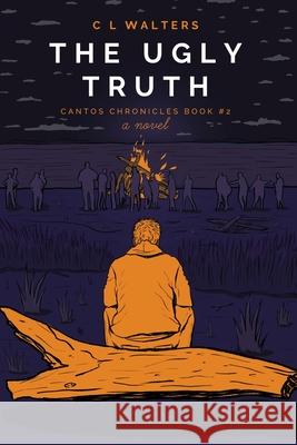 The Ugly Truth: Cantos Chronicles 2 CL Walters 9781734256857 Mixed Plate Press - książka