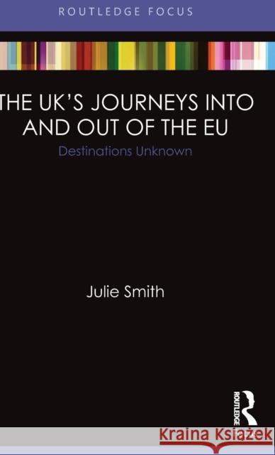 The UK S Journeys to and from the Eu: Destinations Unknown Julie Smith 9781857439083 Routledge - książka