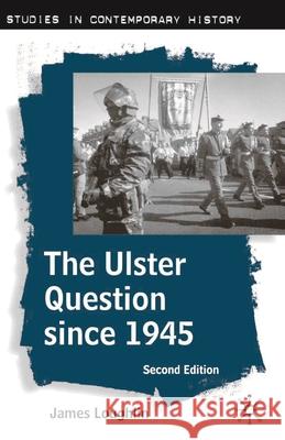 The Ulster Question Since 1945 J Loughlin 9780333998694  - książka