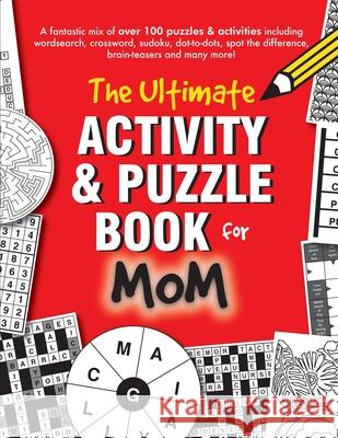 The Ultimate Activity & Puzzle Book for Mom Clarity Media 9781541009936 Createspace Independent Publishing Platform - książka