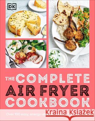 The Ultimate Airfryer Cookbook DK 9780744090093 DK Publishing (Dorling Kindersley) - książka