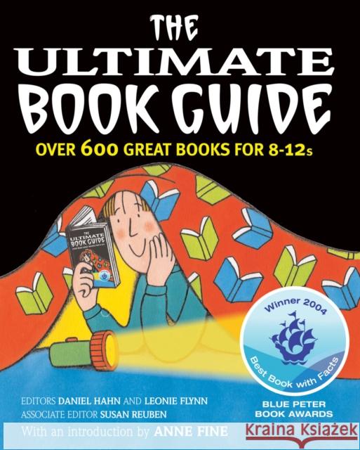 The Ultimate Book Guide: Over 600 good books for 8-12s Anne Fine, Anne Fine, Daniel Hahn, Leonie Flynn, Susan Reuben 9780713667189 Bloomsbury Publishing PLC - książka