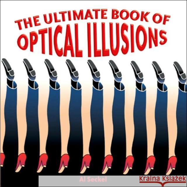 The Ultimate Book of Optical Illusions Al Seckel 9781402734045 Union Square & Co. - książka