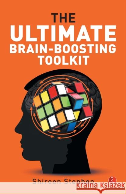 The Ultimate Brain-Boosting Toolkit Shireen Stephen 9789353333997 Rupa Publications India Pvt. Ltd - książka