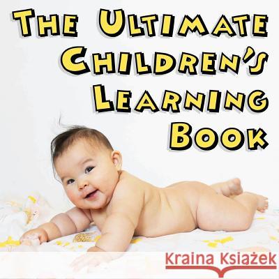 The Ultimate Children's Learning Book Dean B. Hall 9781523347032 Createspace Independent Publishing Platform - książka