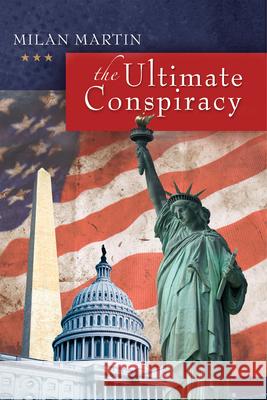 The Ultimate Conspiracy Milan Martin 9780997612424 Winters Publishing Group - książka