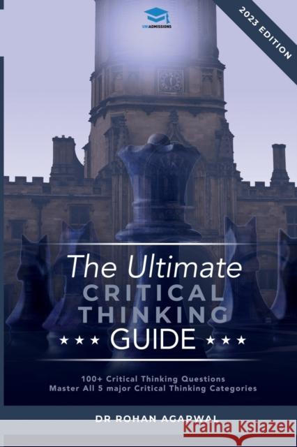 The Ultimate Critical Thinking Guide: 100 Critical Thinking Questions Rohan Agarwal 9781913683627 Rar Medical Services - książka