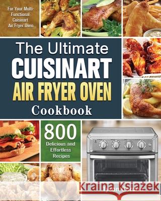 The Ultimate Cuisinart Air Fryer Oven Cookbook Tyson Gordon   9781801245722 Tyson Gordon - książka