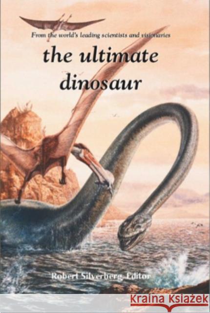 The Ultimate Dinosaur Robert Silverberg 9780743400060 ibooks - książka