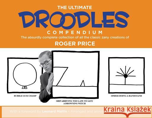 The Ultimate Droodles Compendium: The Absurdly Complete Collection of All the Classic Zany Creations Roger Price Leonard Maltin Fritz Holznagel 9781931290692 Tallfellow Press - książka