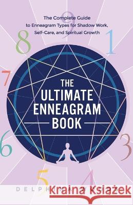 The Ultimate Enneagram Book Delphina Woods 9781957710136 Hentopan Publishing - książka