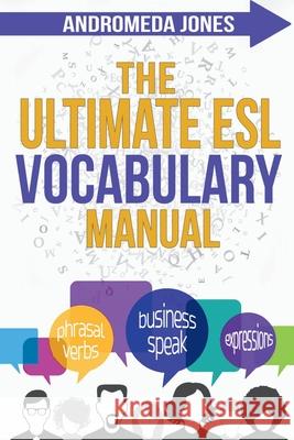 The Ultimate ESL Vocabulary Manual Andromeda Jones 9781068399534 Bilingua Books - książka