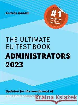 The Ultimate EU Test Book Administrators 2023 Andras BANETH   9781739143633 John Harper Publishing - książka