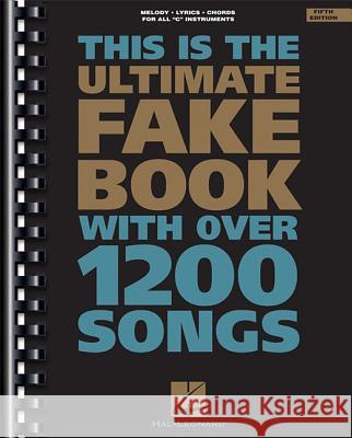 The Ultimate Fake Book: C Edition Hal Leonard Publishing Corporation       Hal Leonard Publishing Corporation 9780793529391 Hal Leonard Publishing Corporation - książka