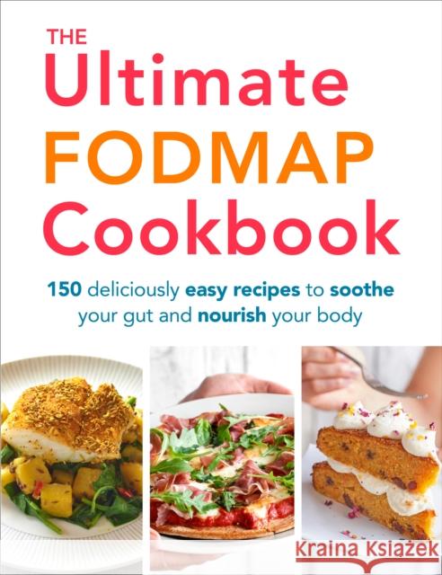 The Ultimate FODMAP Cookbook: 150 deliciously easy recipes to soothe your gut and nourish your body Heather Thomas 9781785041419 Ebury Publishing - książka