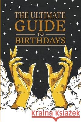 The Ultimate Guide to Birthdays Compass Star   9798201950194 Compass Star - książka