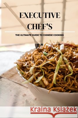 The Ultimate guide to Chinese Cooking James Andrews 9798326552129 Independently Published - książka