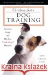 The Ultimate Guide to Dog Training Mordecai Siegal, Matthew Margolis 9780684856469 Simon & Schuster