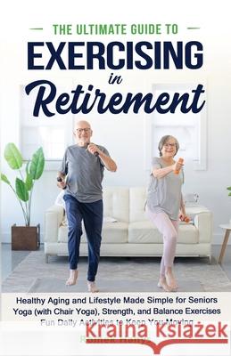 The Ultimate Guide to Exercising in Retirement Roman Liszka 9781991423030 Romek Books - książka