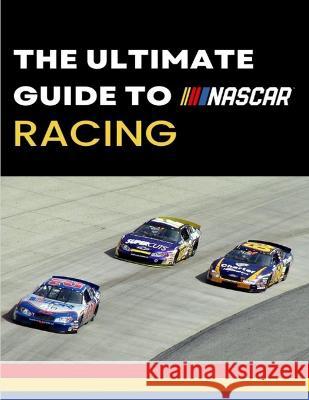 The Ultimate Guide to Nascar Racing Max Swank   9789693192322 Max Swank - książka
