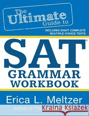 The Ultimate Guide to SAT Grammar Workbook Erica L. Meltzer 9781499203417 Createspace - książka