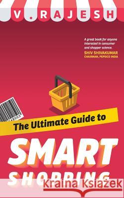 The Ultimate Guide to Smart Shopping V. Rajesh 9788129148612 Rupa Publications - książka