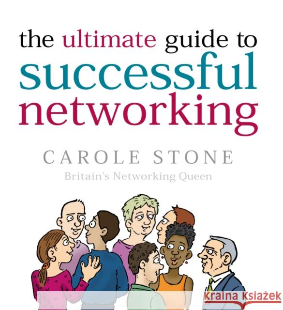 The Ultimate Guide To Successful Networking Carole Stone 9780091900250 EBURY PRESS - książka