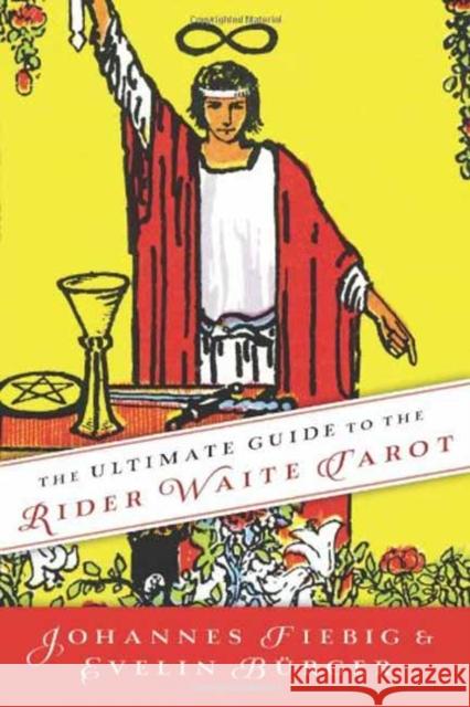 The Ultimate Guide to the Rider Waite Tarot Johannes Fiebig 9780738735795 Llewellyn Publications,U.S. - książka