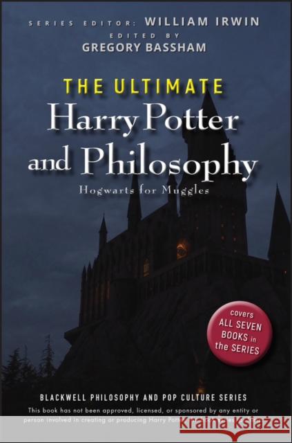 The Ultimate Harry Potter and Philosophy: Hogwarts for Muggles Irwin, William 9780470398258 John Wiley & Sons Inc - książka