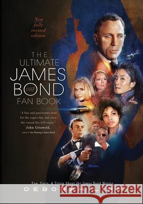 The Ultimate James Bond Fan Book: Fun, Facts, & Trivia About the James Bond Movies Deborah Lipp 9781735741000 Deborah Lipp - książka