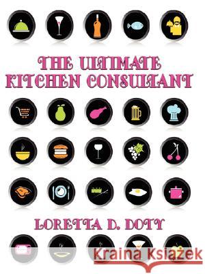 The Ultimate Kitchen Consultant Loretta D. Doty 9781602640832 Virtualbookworm.com Publishing - książka
