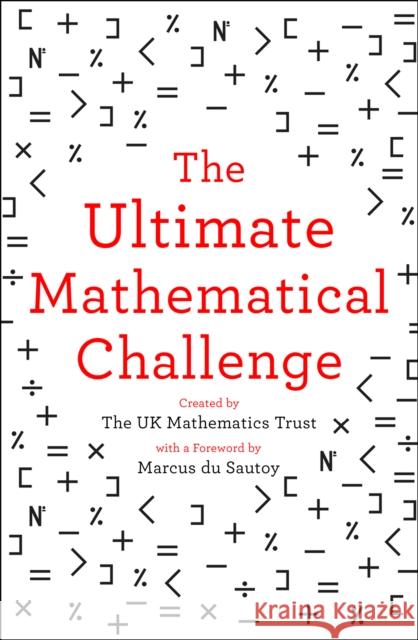 The Ultimate Mathematical Challenge: Over 365 Puzzles to Test Your Wits and Excite Your Mind The Uk Mathematics Trust 9780008316402 HarperCollins Publishers - książka