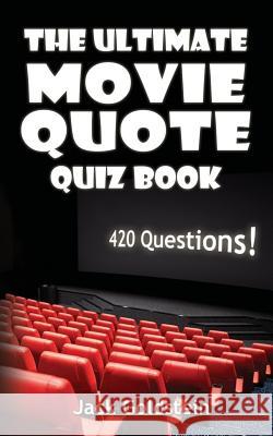 The Ultimate Movie Quote Quiz Book: 420 Questions! Jack Goldstein 9781785387098 Acorn Books - książka