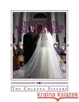 The Ultimate must have guide for Newlyweds Sisters, The Chiappa 9781983683282 Createspace Independent Publishing Platform - książka