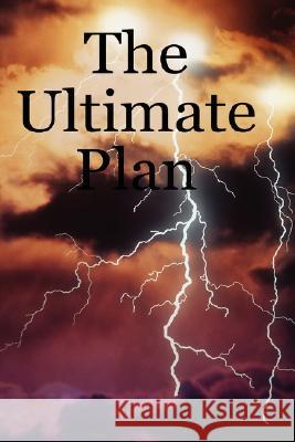 The Ultimate Plan H. Clayggett VanPelt 9781411697508 Lulu.com - książka