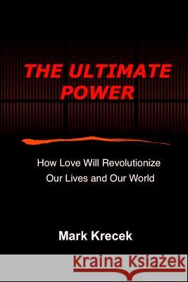 The Ultimate Power Mark Krecek 9781492717119 Createspace - książka