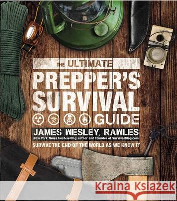 The Ultimate Prepper's Survival Guide Wesley Rawles, James 9781645173779 Thunder Bay Press - książka