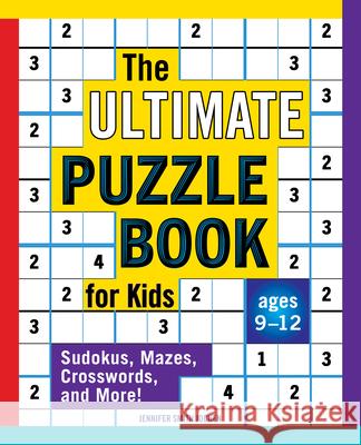 The Ultimate Puzzle Book for Kids: Sudokus, Mazes, Crosswords, and More! Smith Jochen, Jennifer 9781646116959 Rockridge Press - książka
