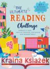 The Ultimate Reading Challenge: 25 Fun Challenges * 25 Bookish Surprises Weldon Owen 9781681888231 Weldon Owen
