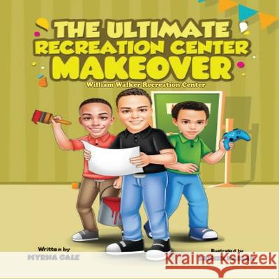 The Ultimate Recreation Center Makeover-William Walker Myrna Gale 9781941247693 3g Publishing, Inc. - książka