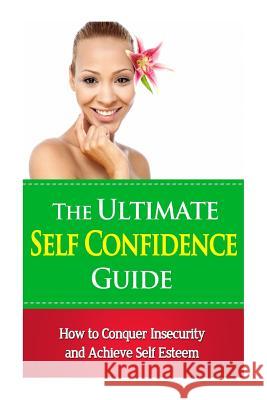 The Ultimate Self Confidence Guide Jessica Minty 9781502395078 Createspace - książka