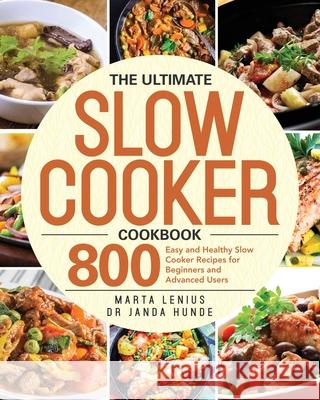 The Ultimate Slow Cooker Cookbook Marta Lenius Janda Hunde 9781953972040 Bluce Jone - książka