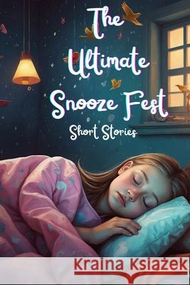 The Ultimate Snooze Fest Sabha Zahir 9798327870970 Independently Published - książka