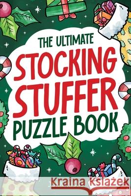 The Ultimate Stocking Stuffer Puzzle Book John Hicks 9781951806897 Spotlight Media - książka