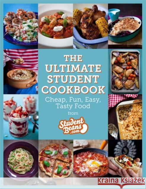The Ultimate Student Cookbook: Cheap, Fun, Easy, Tasty Food   9780297869979 Orion Publishing Co - książka