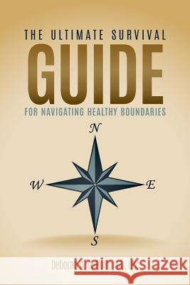 The Ultimate Survival Guide for Navigating Healthy Boundaries Ma Lpc Deborah a. Depolo 9781973716648 Createspace Independent Publishing Platform - książka