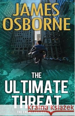 The Ultimate Threat James Osborne 9781514283943 Createspace - książka