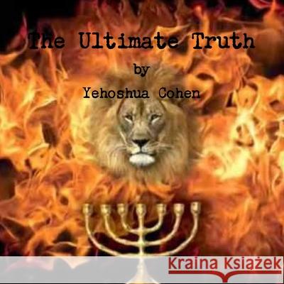 The Ultimate Truth Yehoshua Cohen 9781646694969 Yehoshua Cohen - książka